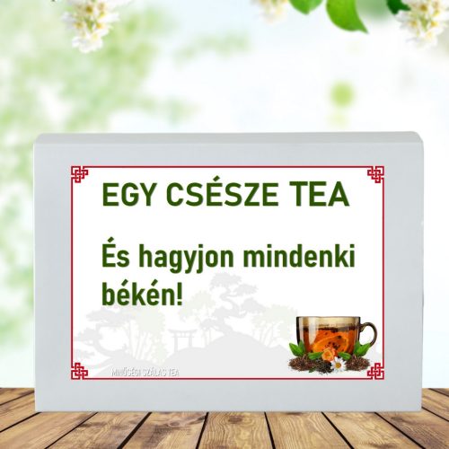  Feliratos teás ajándékdoboz-Hagyjon mindenki békén